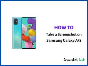 How to Take a Screenshot on Samsung Galaxy A51