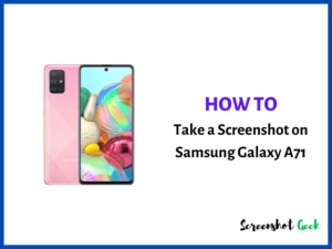 How to Take a Screenshot on Samsung Galaxy A71