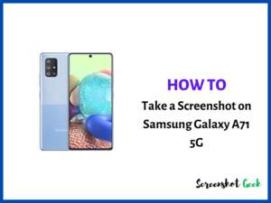 How to Take a Screenshot on Samsung Galaxy A71 5G