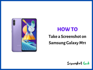 How to Take a Screenshot on Samsung Galaxy M11