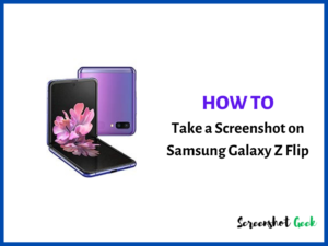 How to Take a Screenshot on Samsung Galaxy Z Flip