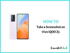 How to Take a Screenshot on Vivo iQOO Z5