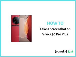 How to Take a Screenshot on Vivo X90 Pro Plus