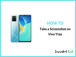 How to Take a Screenshot on Vivo Y15a