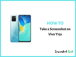 How to Take a Screenshot on Vivo Y15s
