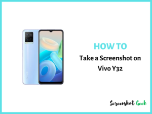 How to Take a Screenshot on Vivo Y32