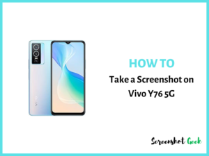 How to Take a Screenshot on Vivo Y76 5G