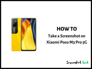 How to Take a Screenshot on Xiaomi Poco M3 Pro 5G