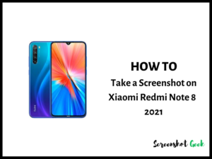 How to Take a Screenshot on Xiaomi Redmi Note 8 2021