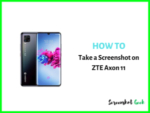How to Take a Screenshot on ZTE Axon 11