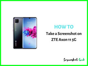 How to Take a Screenshot on ZTE Axon 11 5G