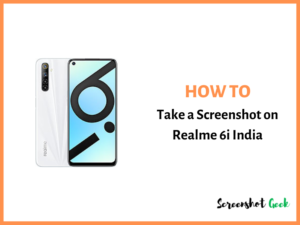 How to Take a Screenshot on Realme 6i India