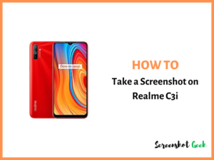 How to Take a Screenshot on Realme C3i