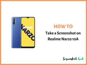 How to Take a Screenshot on Realme Narzo 10A