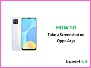 How to Take a Screenshot on Oppo A15s