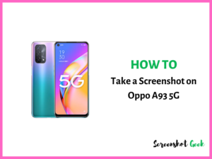 How to Take a Screenshot on Oppo A93 5G