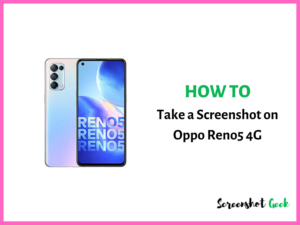 How to Take a Screenshot on Oppo Reno5 4G