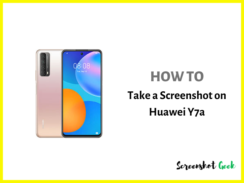 How To Take A Screenshot On Huawei Y7a 4 Methods