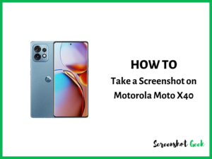 How to Take a Screenshot on Motorola Moto X40