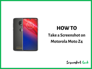 How to Take a Screenshot on Motorola Moto Z4