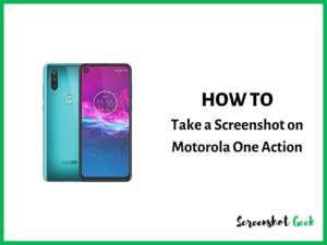 How to Take a Screenshot on Motorola One Action