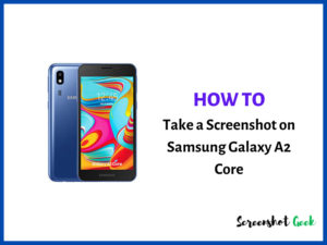 How to Take a Screenshot on Samsung Galaxy A2 Core