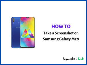 How to Take a Screenshot on Samsung Galaxy M20