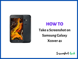 How to Take a Screenshot on Samsung Galaxy Xcover 4s