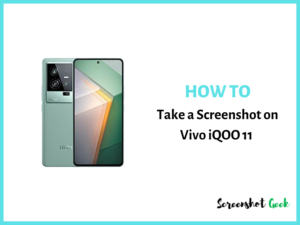 How to Take a Screenshot on Vivo iQOO 11