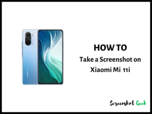 How to Take a Screenshot on Xiaomi Mi 11i