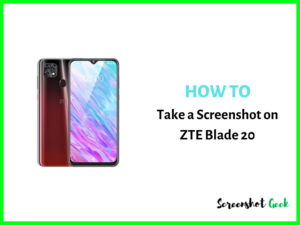 How to Take a Screenshot on ZTE Blade 20