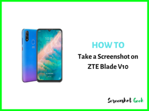How to Take a Screenshot on ZTE Blade V10