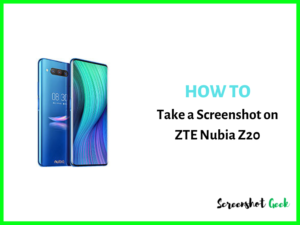 How to Take a Screenshot on ZTE Nubia Z20