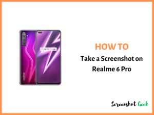 How to Take a Screenshot on Realme 6 Pro