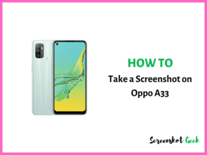 How to Take a Screenshot on Oppo A33