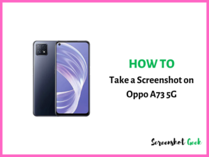 How to Take a Screenshot on Oppo A73 5G