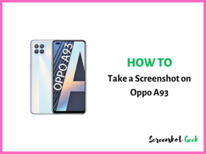 How to Take a Screenshot on Oppo A93