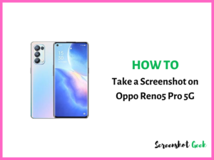 How to Take a Screenshot on Oppo Reno5 Pro 5G
