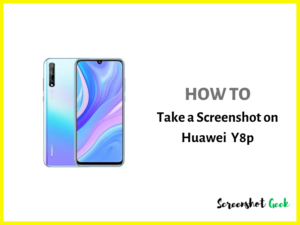 How to Take a Screenshot on Huawei Y8p