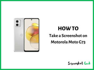 How to Take a Screenshot on Motorola Moto G73