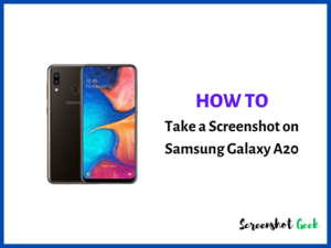 How to Take a Screenshot on Samsung Galaxy A20