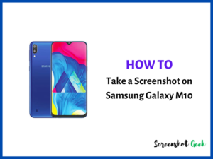 How to Take a Screenshot on Samsung Galaxy M10