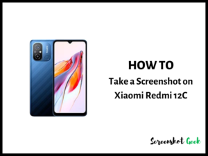 How to Take a Screenshot on Xiaomi Redmi 12C