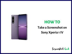How to Take a Screenshot on Sony Xperia 1 IV