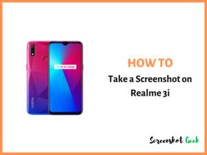 How to Take a Screenshot on Realme 3i