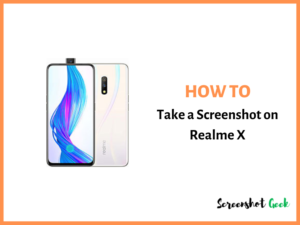How to Take a Screenshot on Realme X