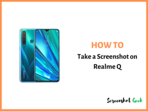 How to Take a Screenshot on Realme Q