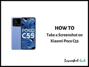 How to Take a Screenshot on Xiaomi Poco C55