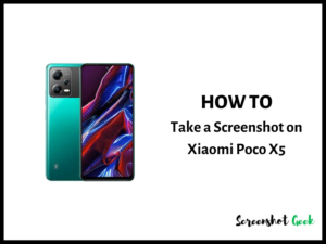 How to Take a Screenshot on Xiaomi Poco X5