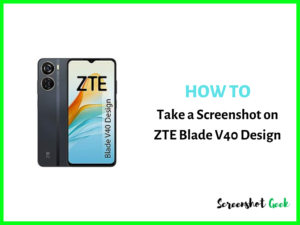 How to Take a Screenshot on ZTE Blade V40 Design